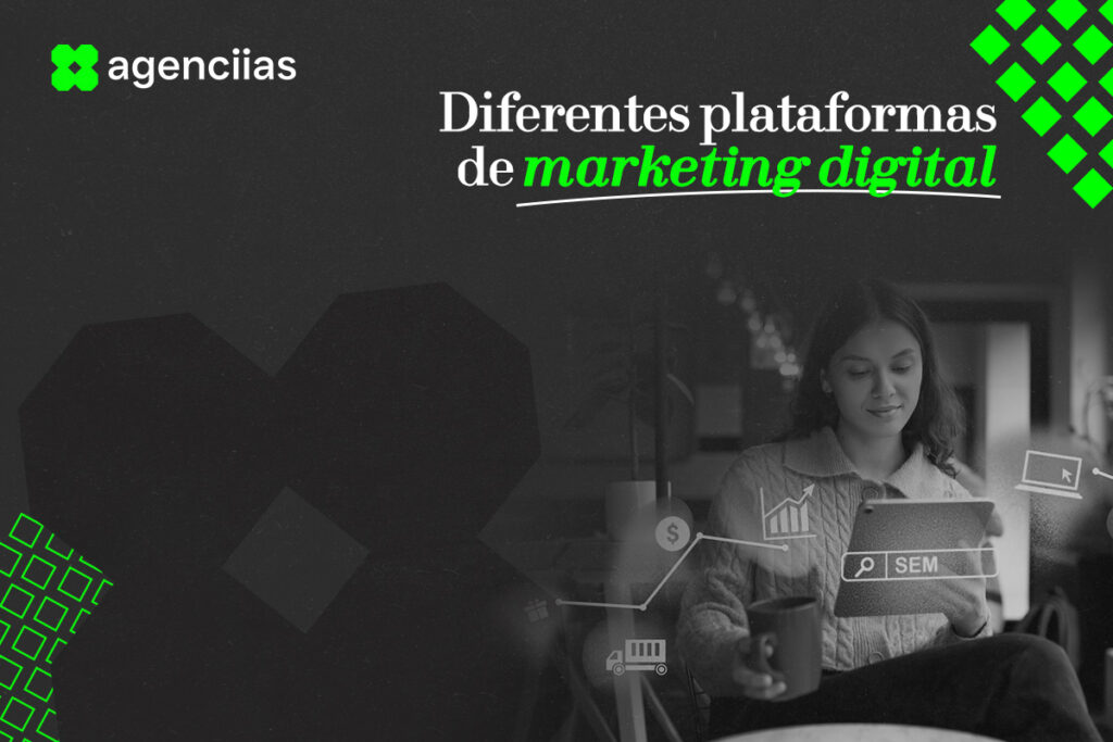 Diferentes plataformas de Marketing Digital